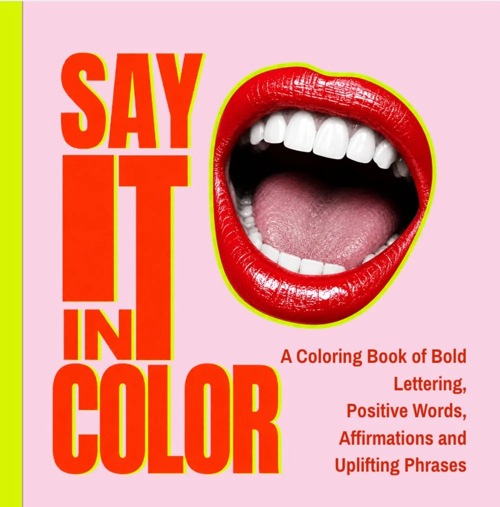 Cover of Say It in Color: bold orange lettering beside a red-lipsticked open mouth on a pink background