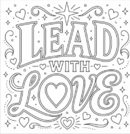 Inside page: Lead with Love in decorative lettering, ready to colour